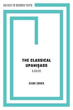 The Classical Upani?ads: A Guide