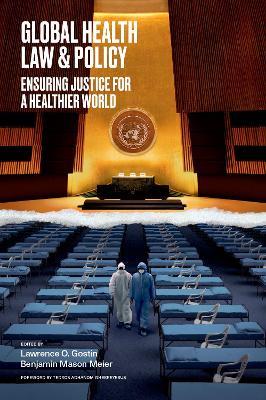 Global Health Law & Policy: Ensuring Justice for a Healthier World - cover