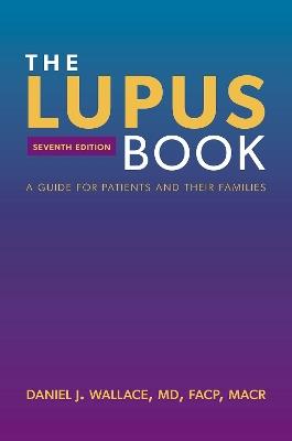The Lupus Book: A Guide for Patients and Their Families - Daniel J. Wallace - cover