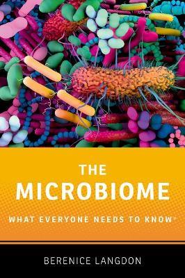 The Microbiome: What Everyone Needs to Know® - Berenice Langdon - cover