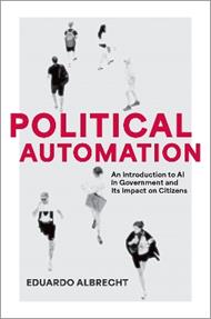 Political Automation: An Introduction to AI in Government and Its Impact on Citizens