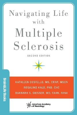 Navigating Life with Multiple Sclerosis - Kathleen Costello,Rosalind Kalb,Barbara S. Giesser - cover