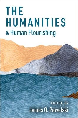 The Humanities and Human Flourishing - cover