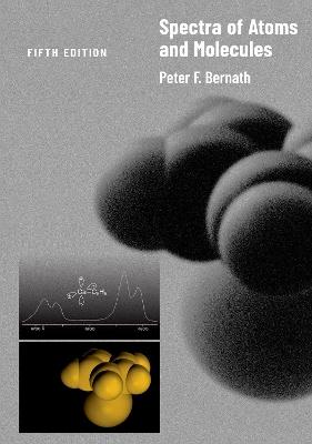 Spectra of Atoms and Molecules - Peter F. Bernath - cover