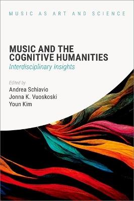 Music and the Cognitive Humanities: Interdisciplinary Insights - cover