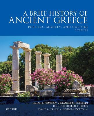 Brief History of Ancient Greece 5e: Politics, Society, and Culture - Sarah B. Pomeroy,Stanley M. Burstein,Jennifer Tolbert Roberts - cover