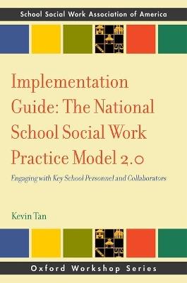 Implementation Guide: The National School Social Work Practice Model 2.0: Engaging with Key School Personnel and Collaborators - cover