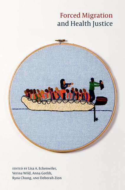 Forced Migration and Health Justice