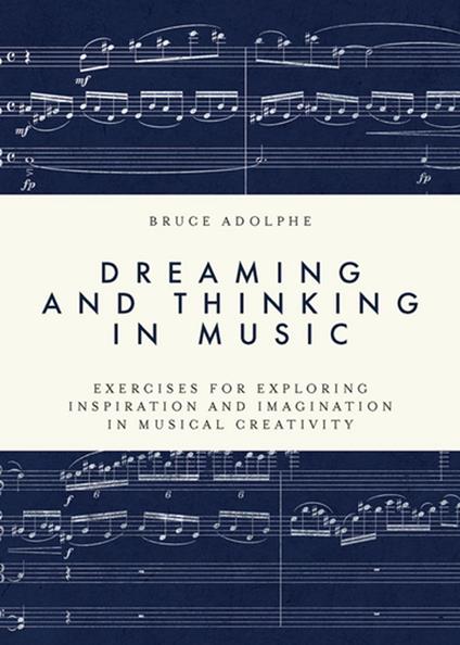 Dreaming and Thinking in Music