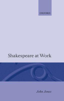 Shakespeare at Work - John Jones - cover