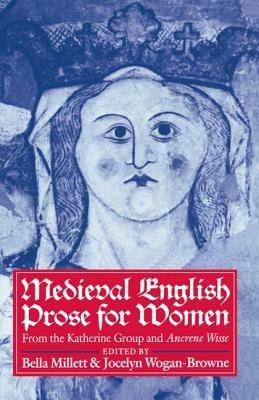 Medieval English Prose for Women: Selections from the Katherine Group and Ancrene Wisse - cover