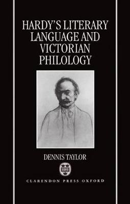 Hardy's Literary Language and Victorian Philology - Dennis Taylor - cover