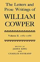 The Letters and Prose Writings: II: Letters 1782-1786 - William Cowper - cover