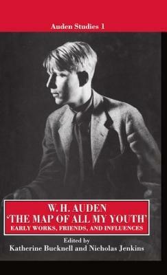 'The Map of All My Youth': Early Works, Friends, and Influences - cover