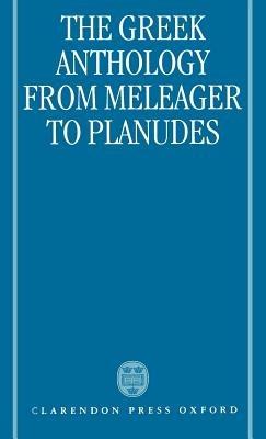 The Greek Anthology from Meleager to Planudes - Alan Cameron - cover