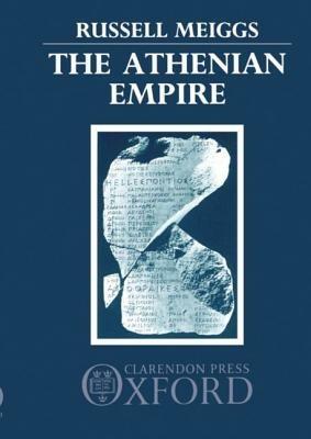 The Athenian Empire - Russell Meiggs - cover