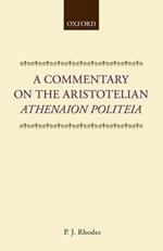 A Commentary on the Aristotelian Athenaion Politeia