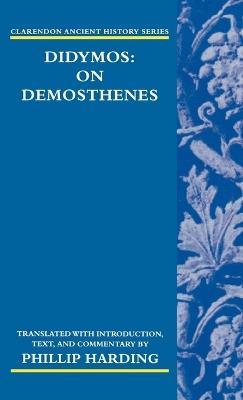 Didymos: On Demosthenes - Phillip Harding,Phillip Harding - cover