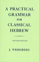 A Practical Grammar for Classical Hebrew - Weingreen - cover