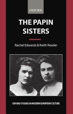 The Papin Sisters - Rachel Edwards,Keith Reader - cover