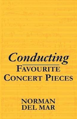 Conducting Favourite Concert Pieces - Norman Del Mar - cover