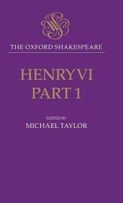 The Oxford Shakespeare: Henry VI, Part One - William Shakespeare - cover
