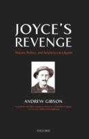 Joyce's Revenge: History, Politics, and Aesthetics in Ulysses - Andrew Gibson - cover