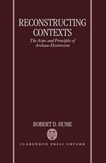 Reconstructing Contexts: The Aims and Principles of Archaeo-Historicism