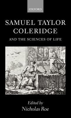 Samuel Taylor Coleridge and the Sciences of Life - cover