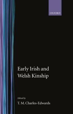 Early Irish and Welsh Kinship - T. M. Charles-Edwards - cover