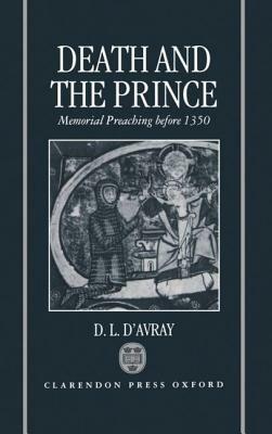 Death and the Prince: Memorial Preaching Before 1350 - D. L. d'Avray - cover