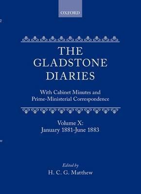 The Gladstone Diaries: Volume 10: January 1881-June 1883 - W. E. Gladstone - cover