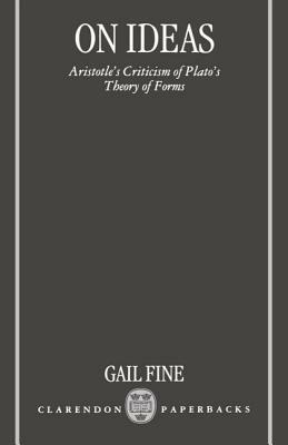 On Ideas: Aristotle's Criticism of Plato's Theory of Forms - Gail Fine - cover