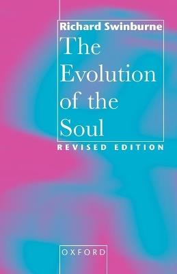 The Evolution of the Soul - Richard Swinburne - cover