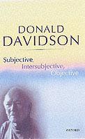 Subjective, Intersubjective, Objective: Philosophical Essays Volume 3 - Donald Davidson - cover