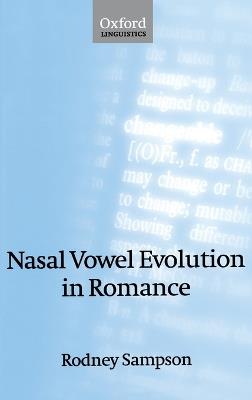 Nasal Vowel Evolution in Romance - Rodney Sampson - cover