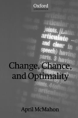 Change, Chance, and Optimality - April McMahon - cover