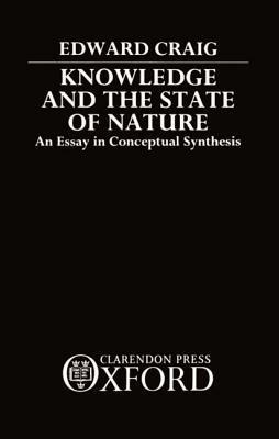 Knowledge and the State of Nature: An Essay in Conceptual Synthesis - Edward Craig - cover