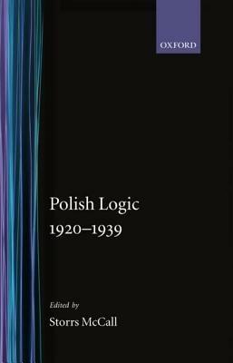 Polish Logic 1920-1939 - Storrs McCall - cover