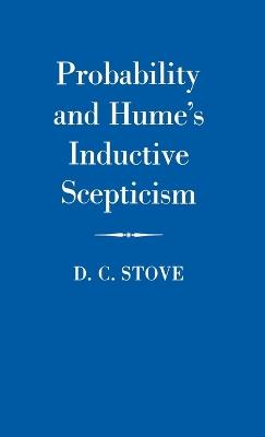 Probability and Hume's Inductive Scepticism - D.C. Stove - cover