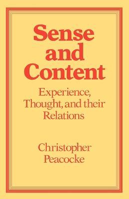Sense and Content: Experience, Thought and their Relations - Christopher Peacocke - cover