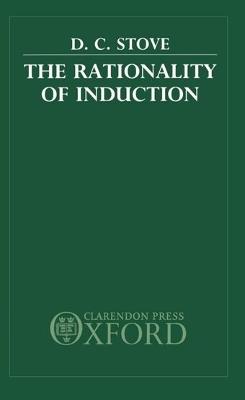 The Rationality of Induction - D. C. Stove - cover