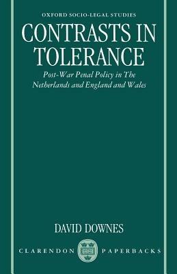 Contrasts in Tolerance: Post-War Penal Policy in the Netherlands and England and Wales - David Downes - cover