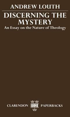 Discerning the Mystery: An Essay on the Nature of Theology - Andrew Louth - cover