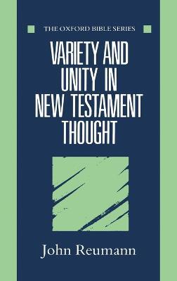 Variety and Unity in New Testament Thought - John Reumann - cover