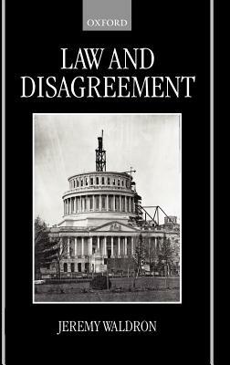 Law and Disagreement - Jeremy Waldron - cover