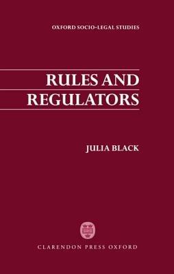 Rules and Regulators - Julia Black - cover