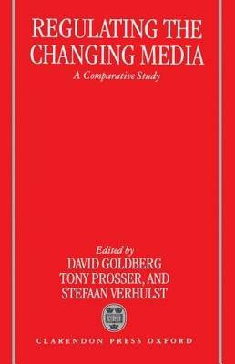 Regulating the Changing Media: A Comparative Study - cover