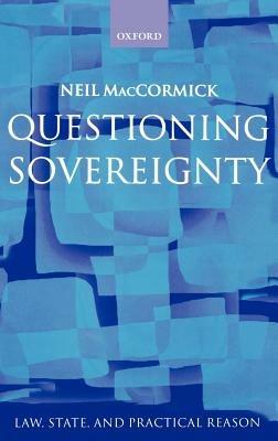 Questioning Sovereignty: Law State and Nation in the European Commonwealth - Neil MacCormick - cover