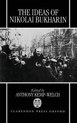 The Ideas of Nikolai Bukharin - cover